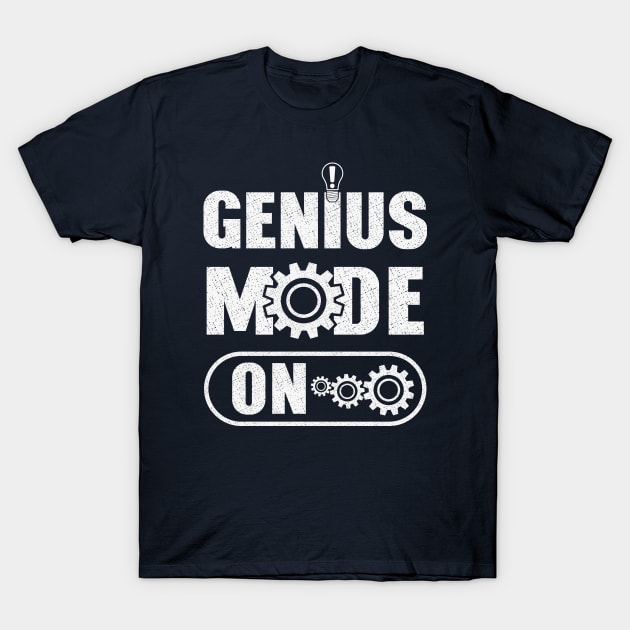 Genius Mode On T-Shirt by FunawayHit